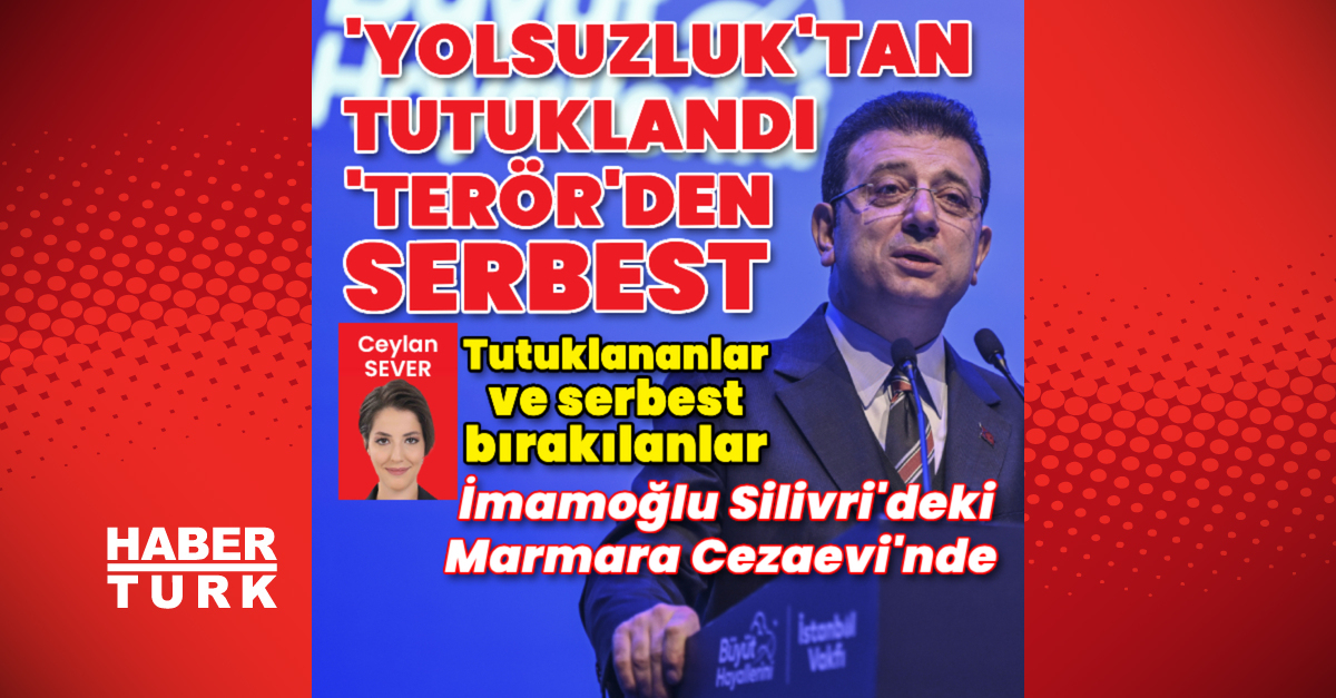 İmamoğlu ‘yolsuzluktan’ tutuklandı, ‘terör’den serbest